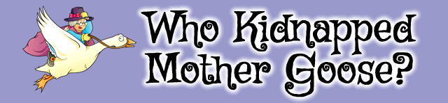 Who Kidnapped Mother Goose banner