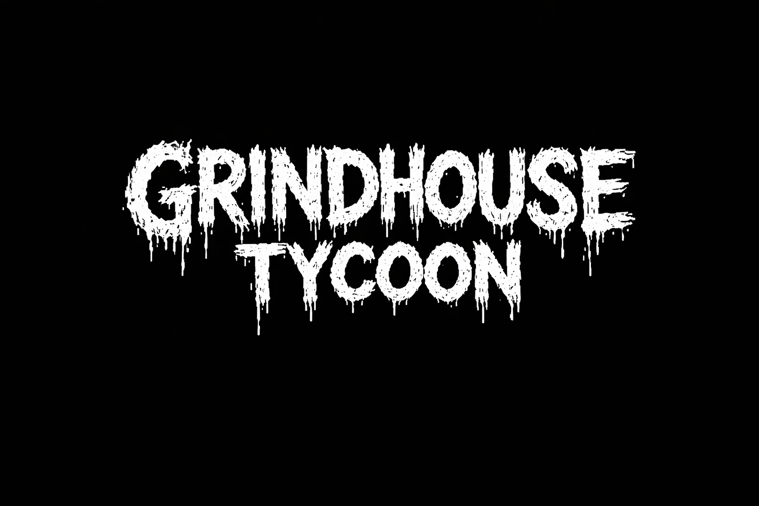 Grindhouse Tycoon