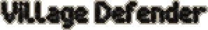 Village Defender