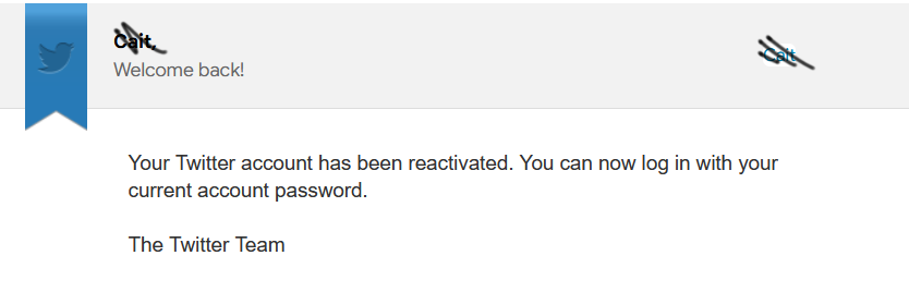 Twitter account reactivation confirmation for an account under the name 'Cait'