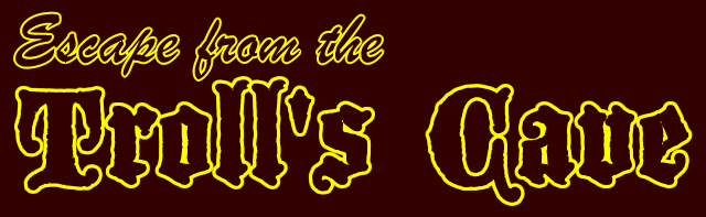 Escape from the Troll's Cave banner